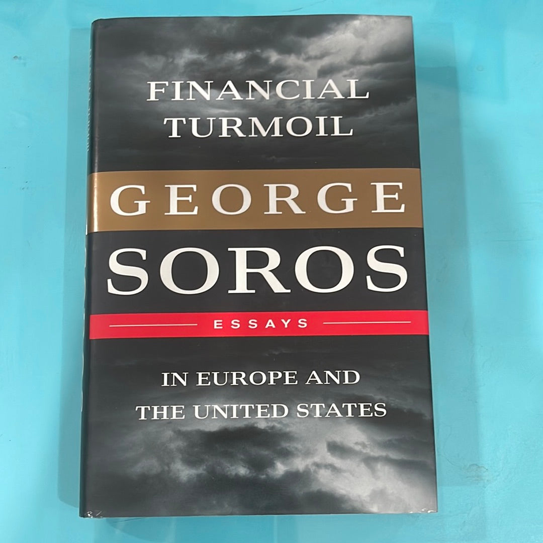 Financial turmoil essays in Europe and the United States- George sorts