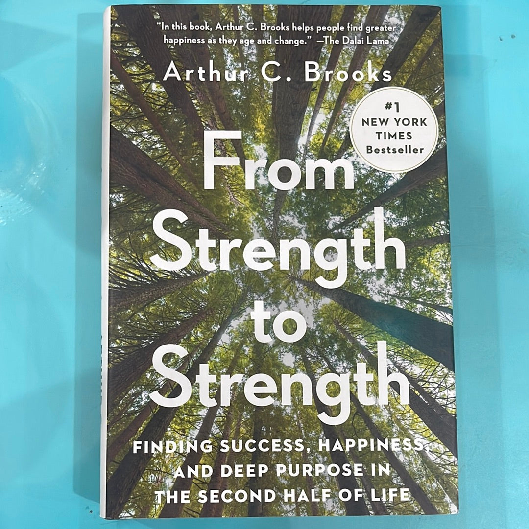 From strength to strength - Arthur C. brooks
