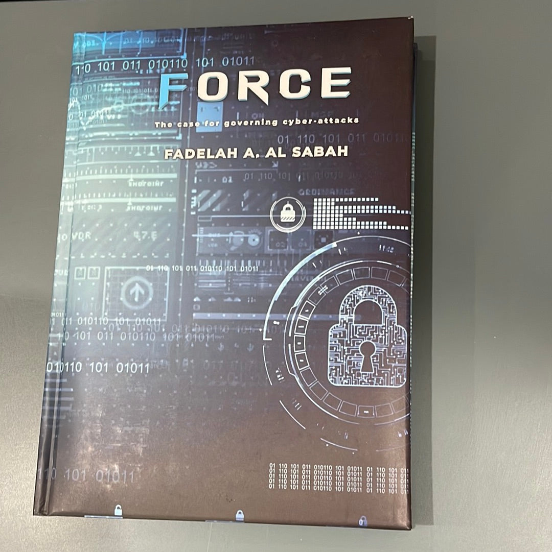Force the case for governing cyber-attacks - Fadelah A. al sabah
