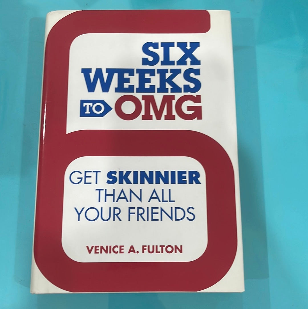 Six weeks to OMG get skinnier than all your friends