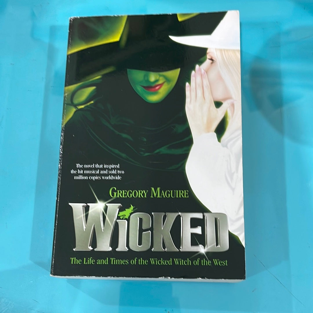 Wicked - Gregory Maguire
