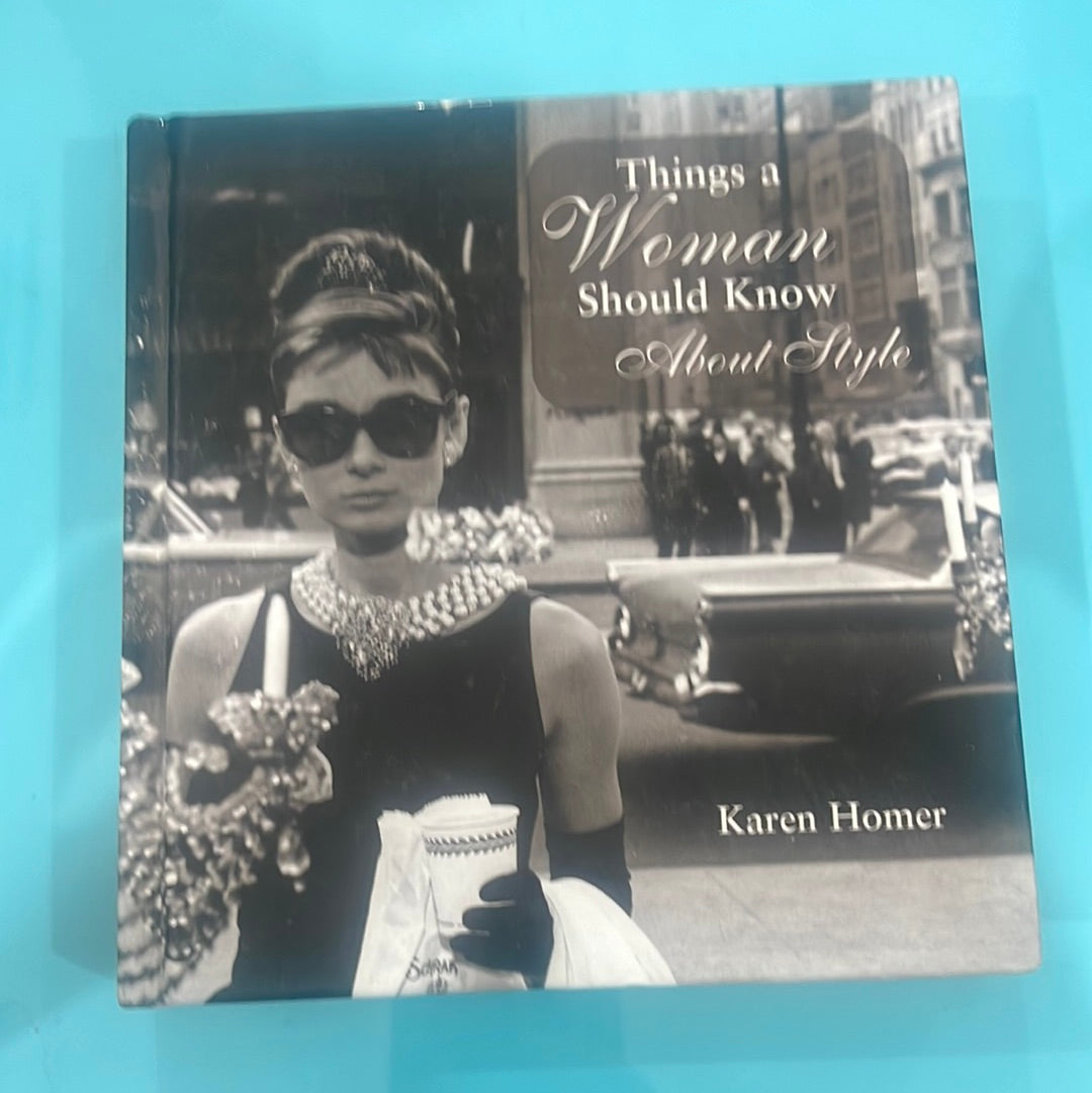 Things a women should know about style - Karen Homer
