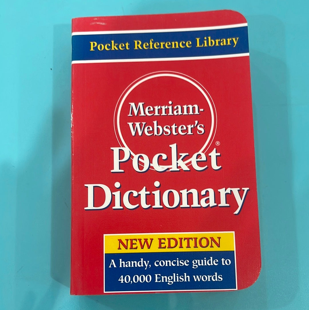 Merriam- Webster pocket dictionary