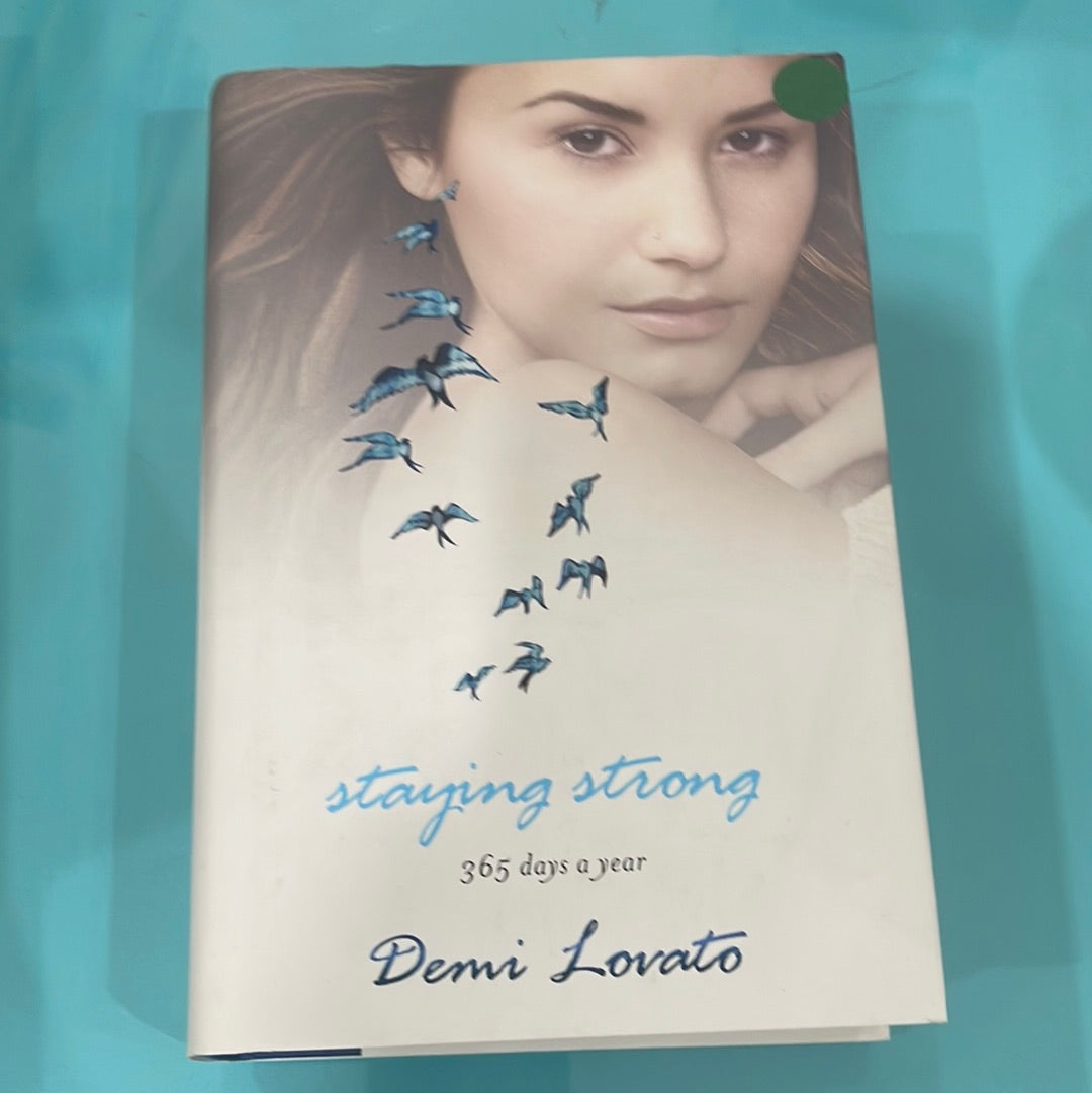 Staying strong- Demi lovato