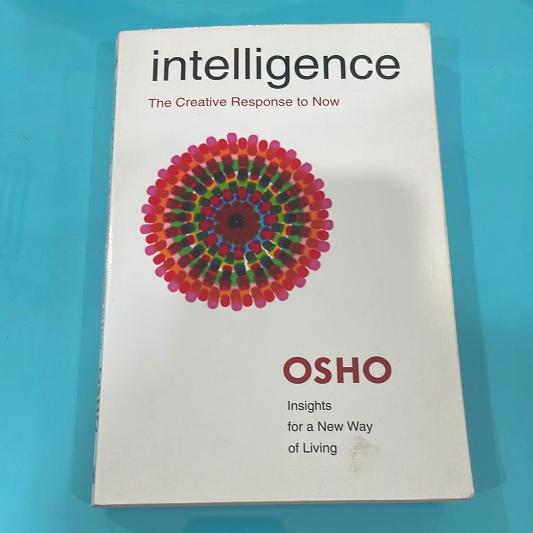 Intelligence the creative response to now