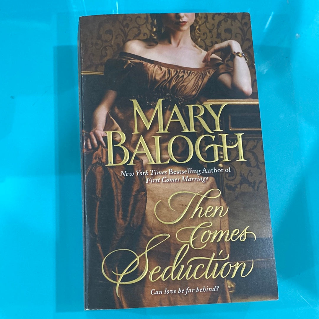 Then comes seduction Mary Balogh