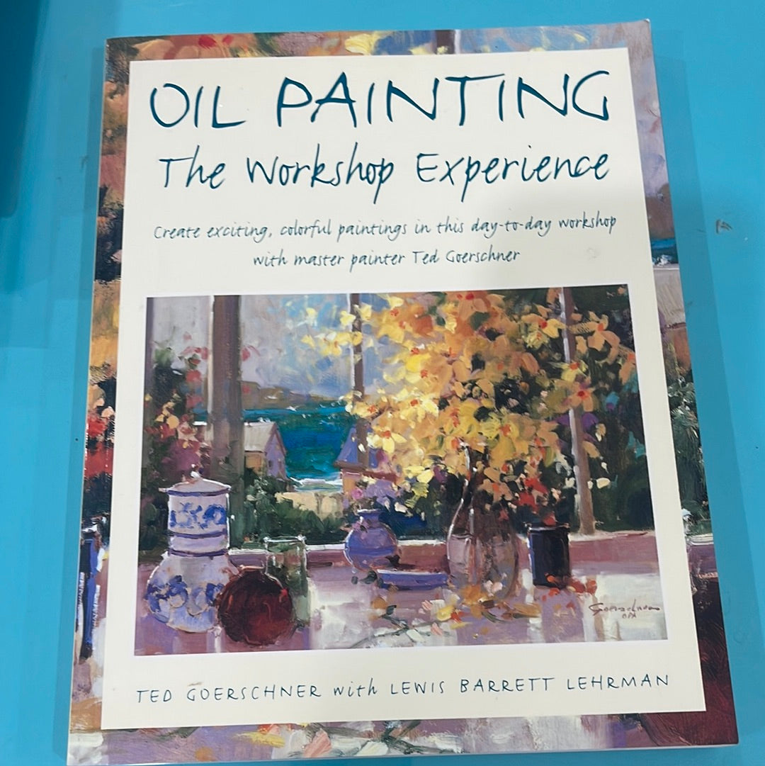 Oil Painting the workshop experience