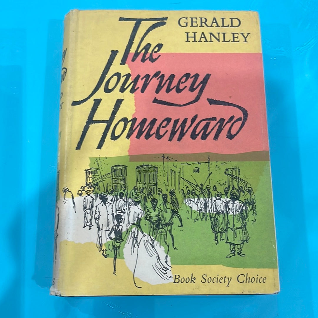 The Journey Homeward- Gerald Hanley