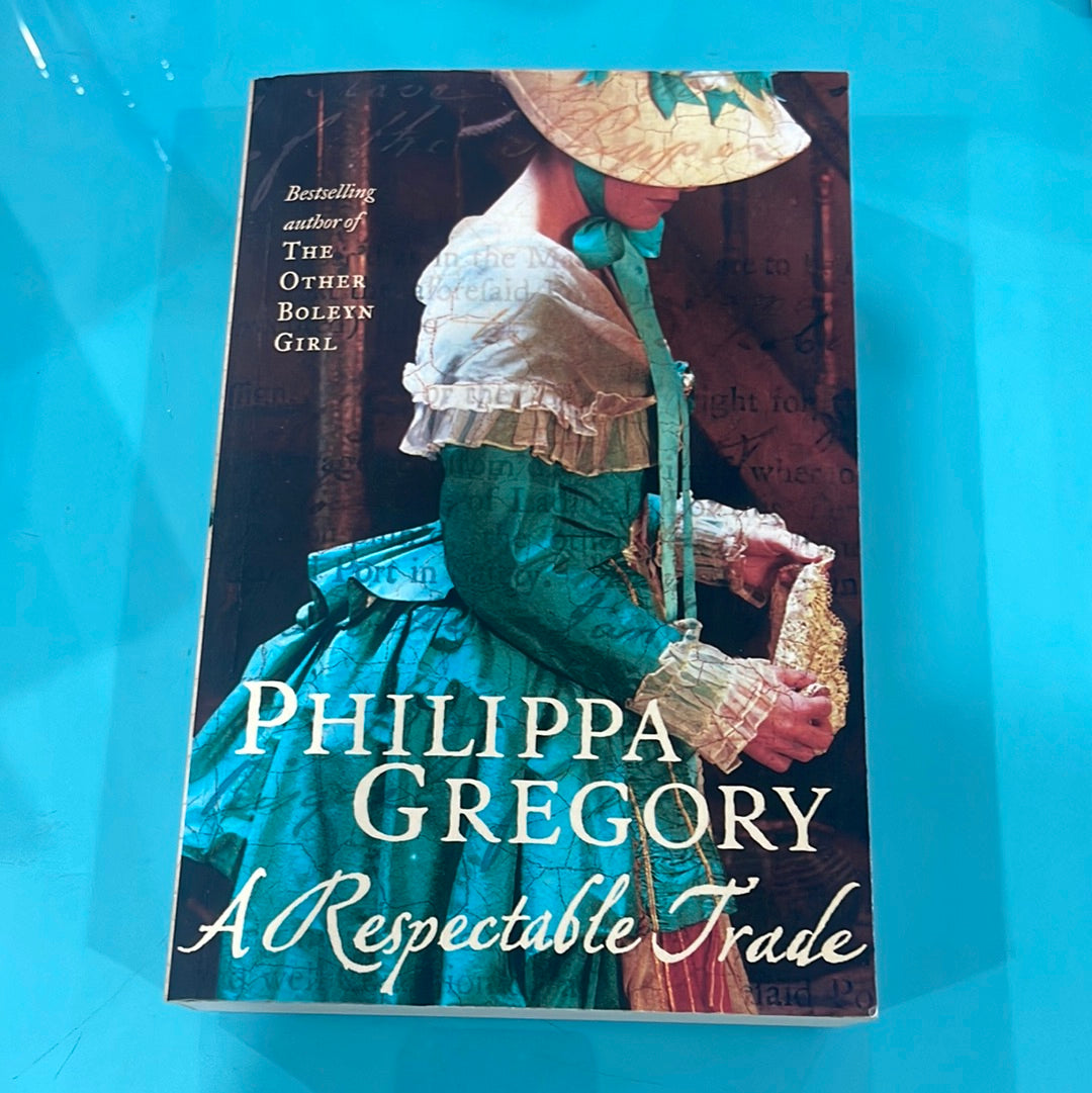 A respectable trade - Philippe Gregory