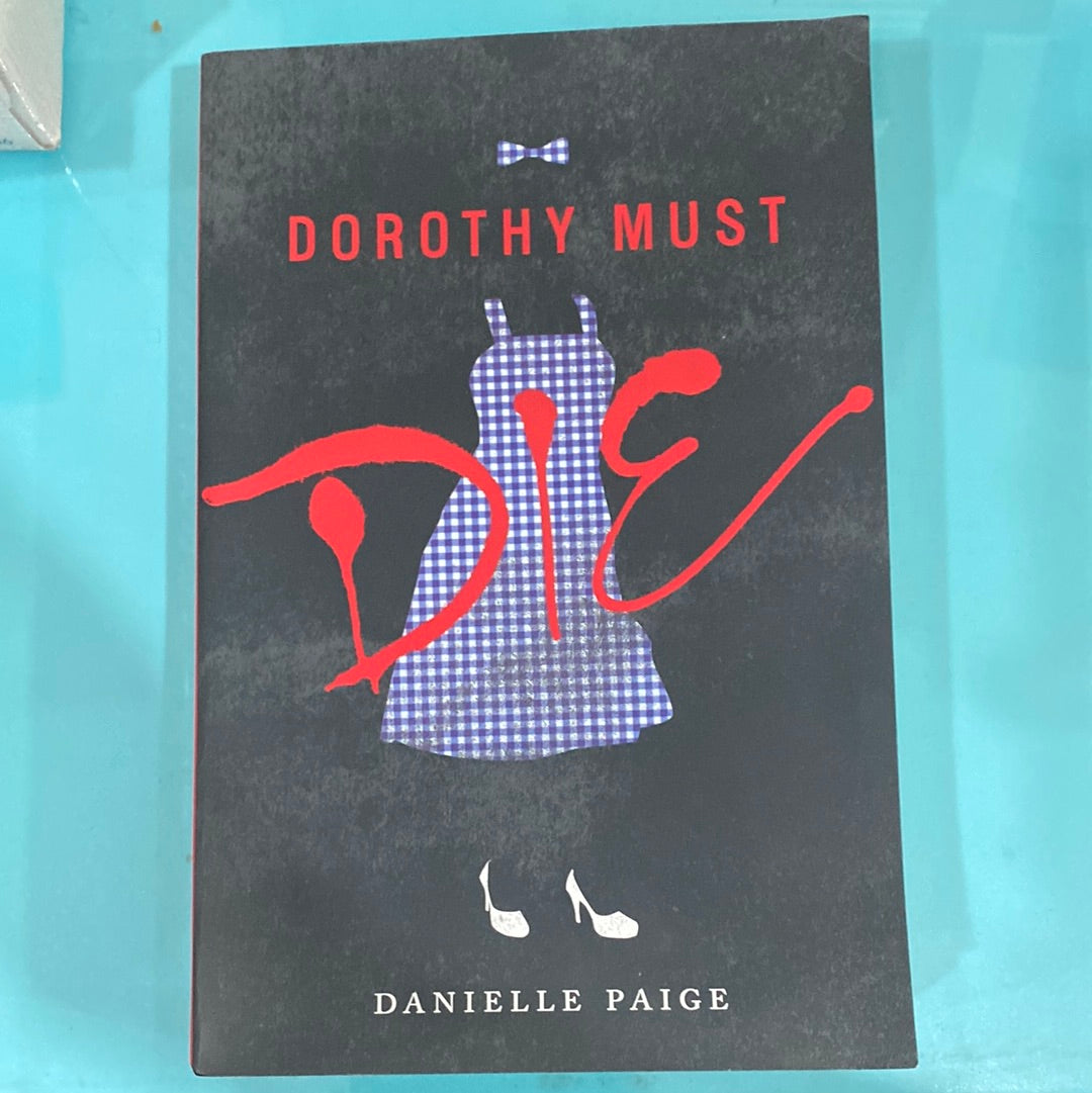 Dorothy must die - Danielle Paige