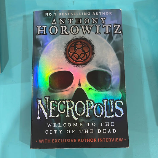 Necropolis welcome to the city of the dead - Anthony Horowitz