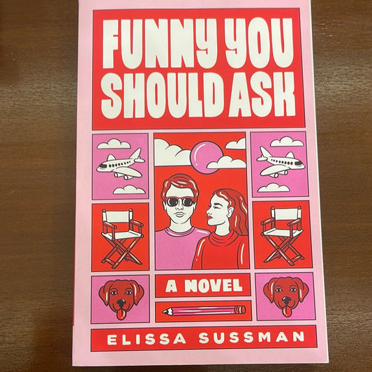 Funny you should ask - Elissa Sussman