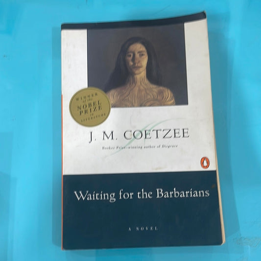 Waiting for the barbarians- J.M. Coetzee