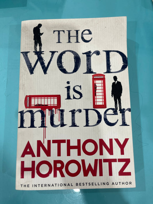 The word is murder - Anthony Horowitz
