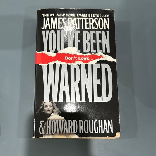 You’ve been warned -James Patterson