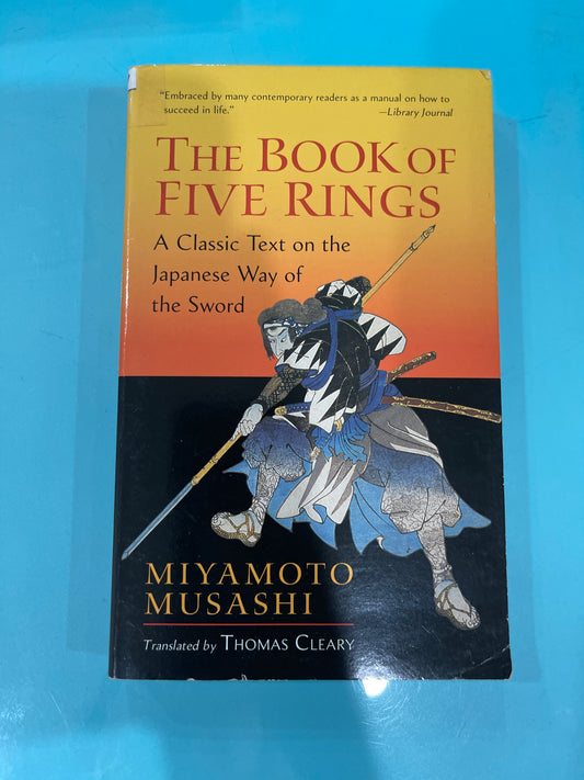 The book of five rings classic text on the Japanese way of the sword - Miyamoto musashi