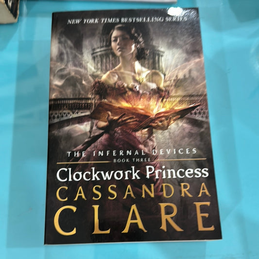 The infernal devices clockwork Princess – Cassandra Claire