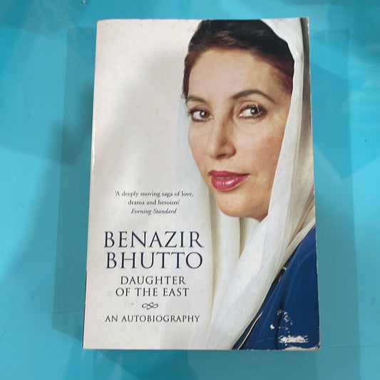Benazir Bhutto daughter of the east