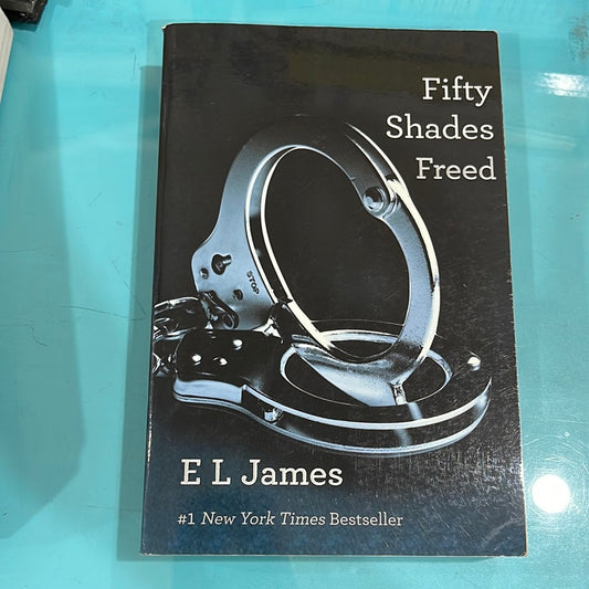 Fifty shades freed - E L James