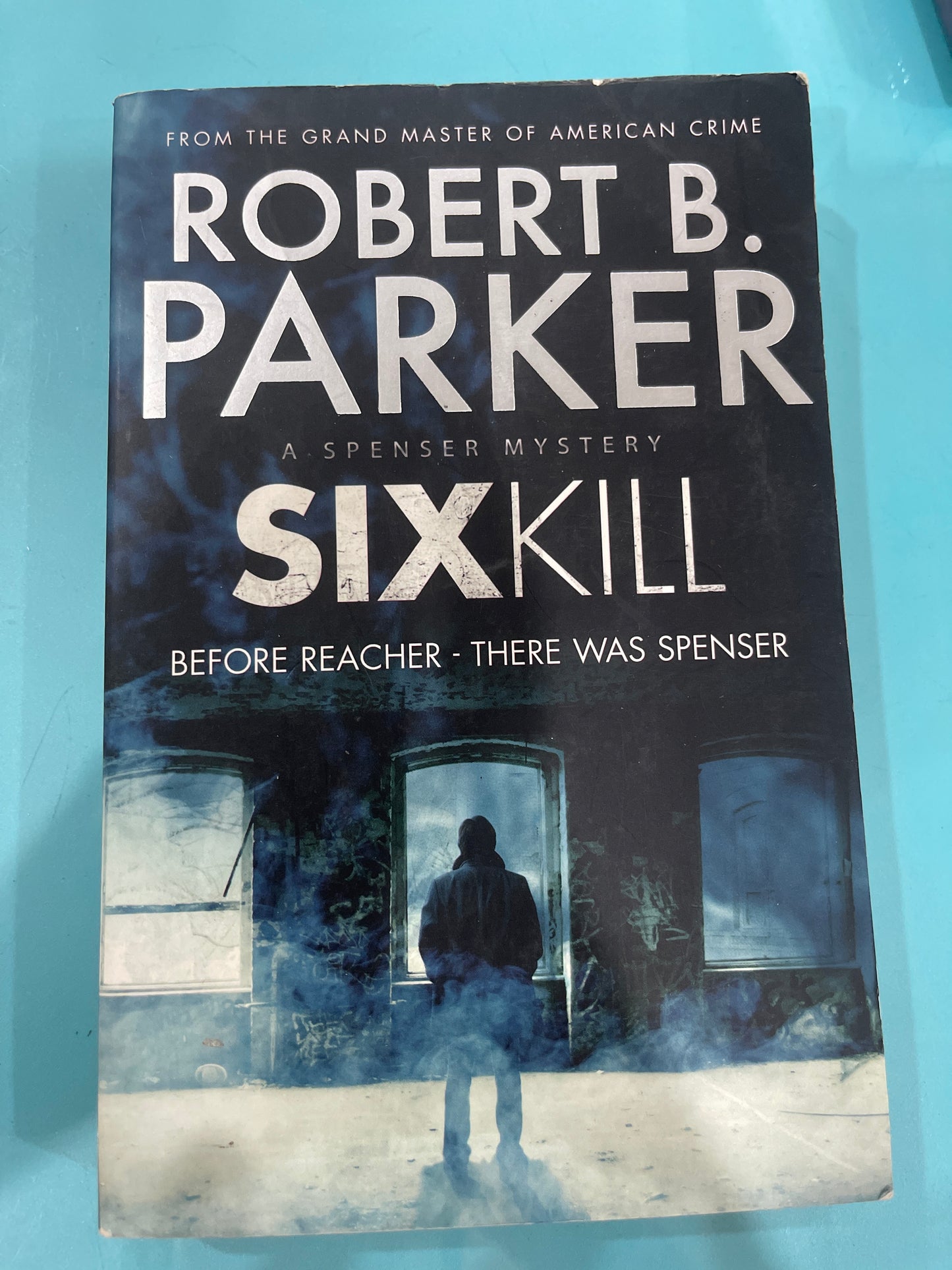 Six Kill - Robert b. Parker