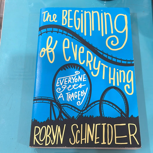 the beginning of everything - Robyn Schneider