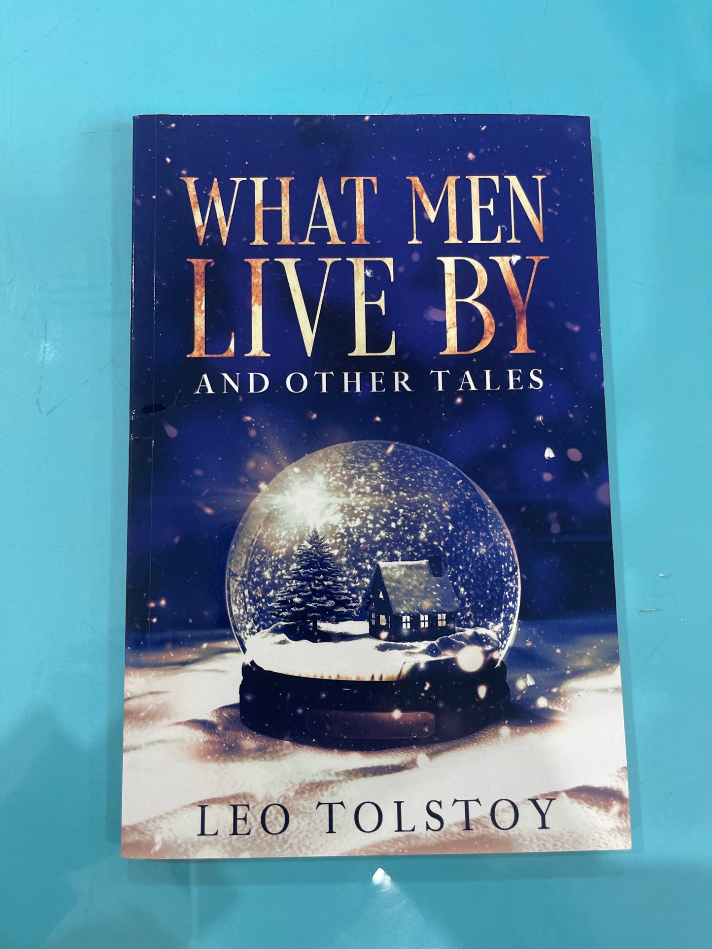 What men live by and other tales - Leo Tolstoy