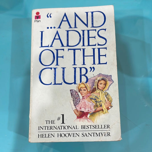And ladies of the club - Helen Hooven Santmyer