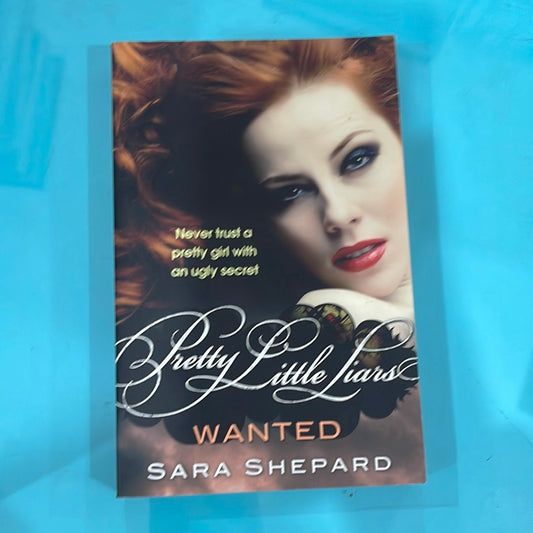 Pretty little liars wanted - Sara Shepard