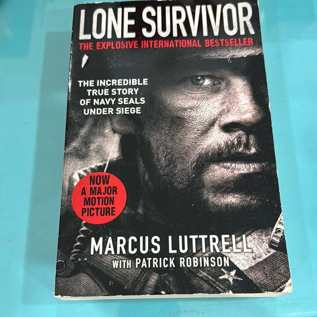 Lone Survivor explosive international bestseller – Marcus Luttrell with Patrick Robinson, ￼￼