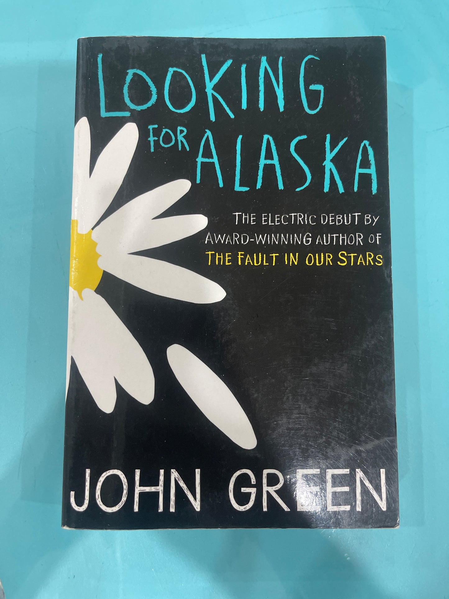 Looking for Alaska - John green