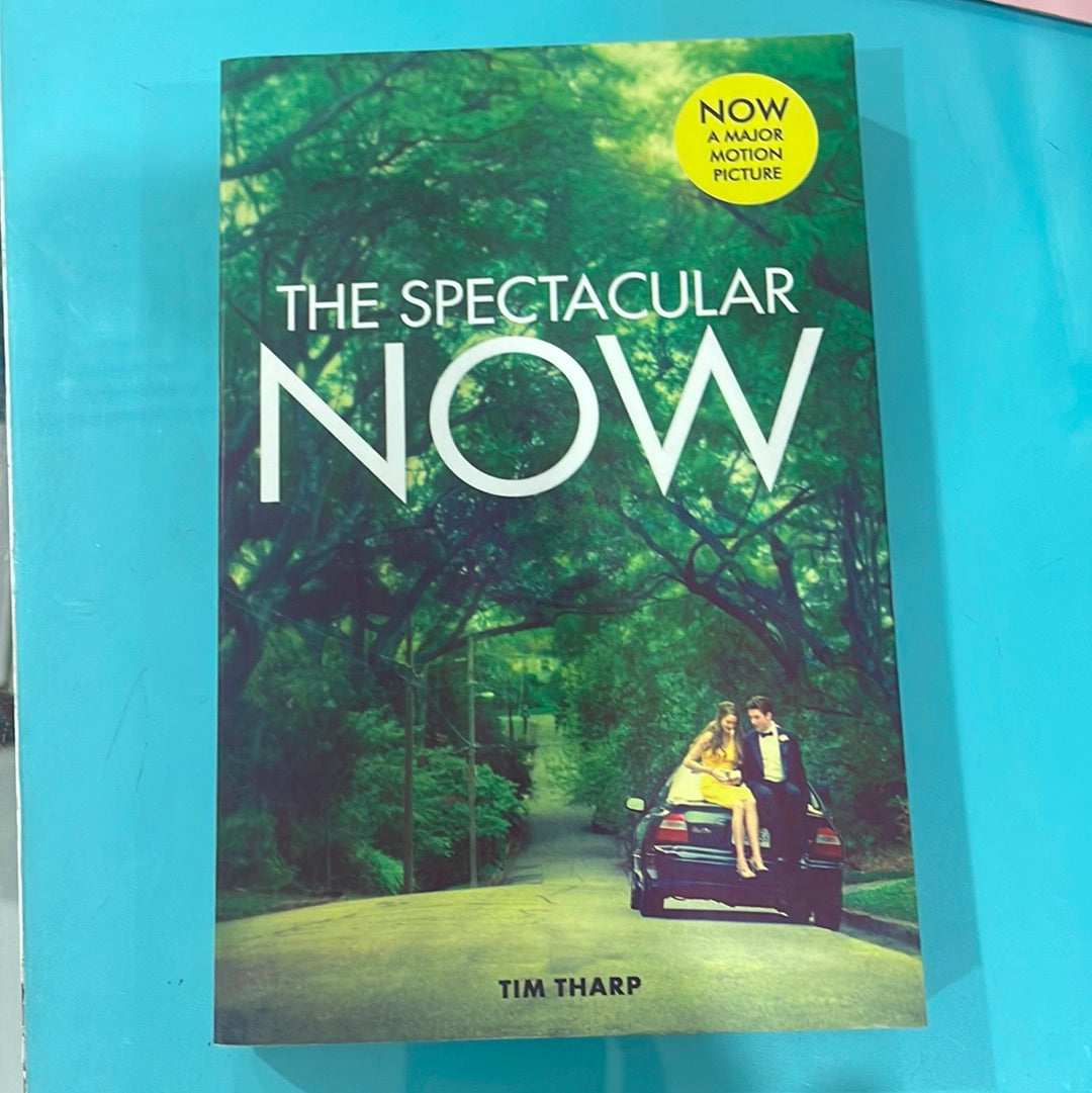 The spectacular now - Tim Tharp