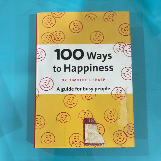 100 ways to Happiness - Dr.Timothy J. sharp