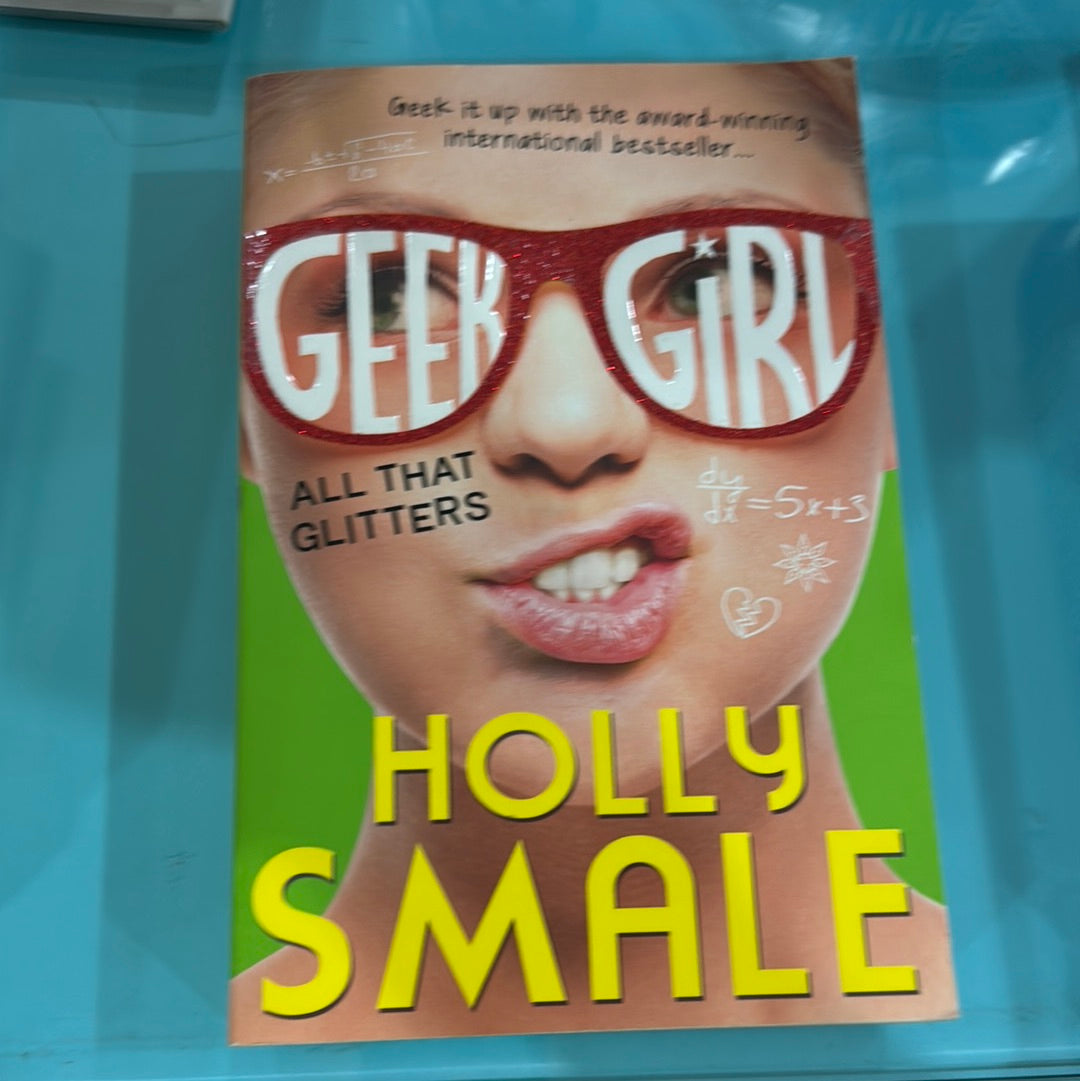 Geek girl all that glitters - holly smale