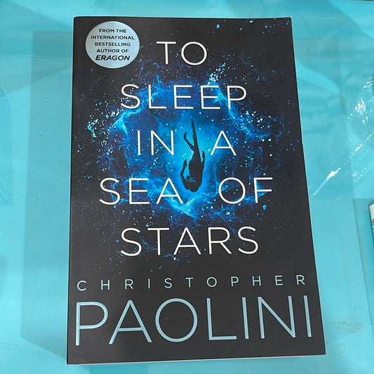 To sleep in a sea of stars - Christopher Paolini