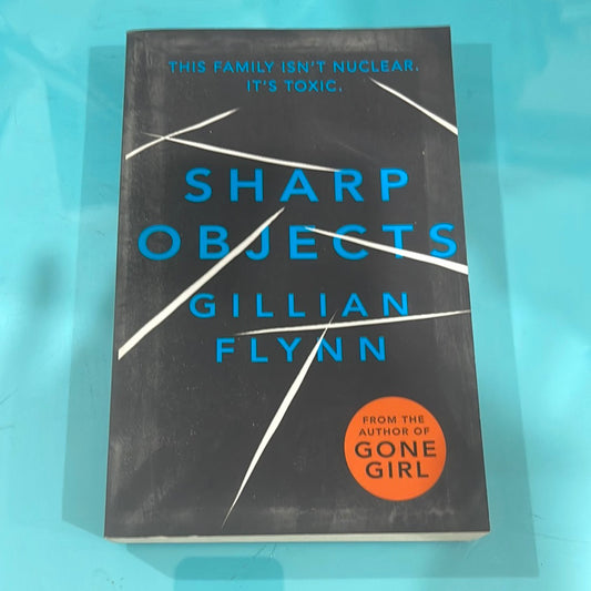 Sharp objects - Gillian Flynn