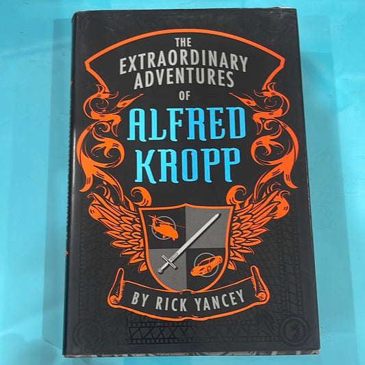 The extraordinary adventures of Alfred Kropp - Rick yancey