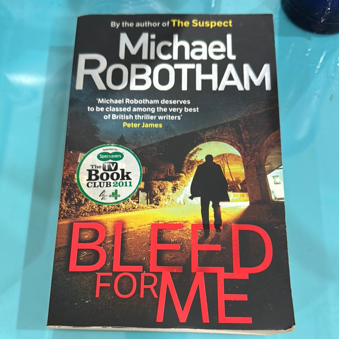 Bleed for me - Michael robotham