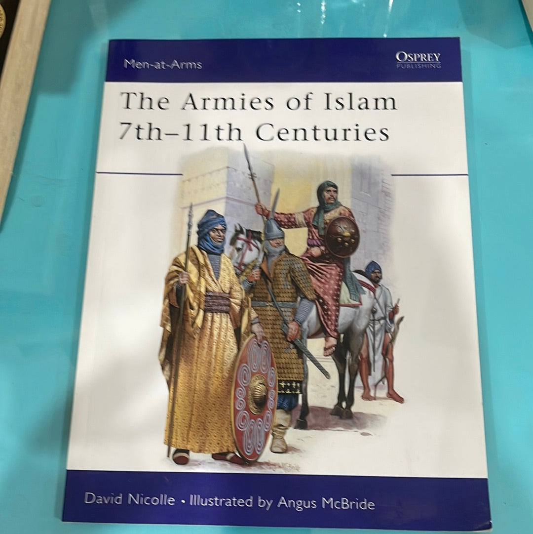 The Armies of Islam 7th-11th centuries