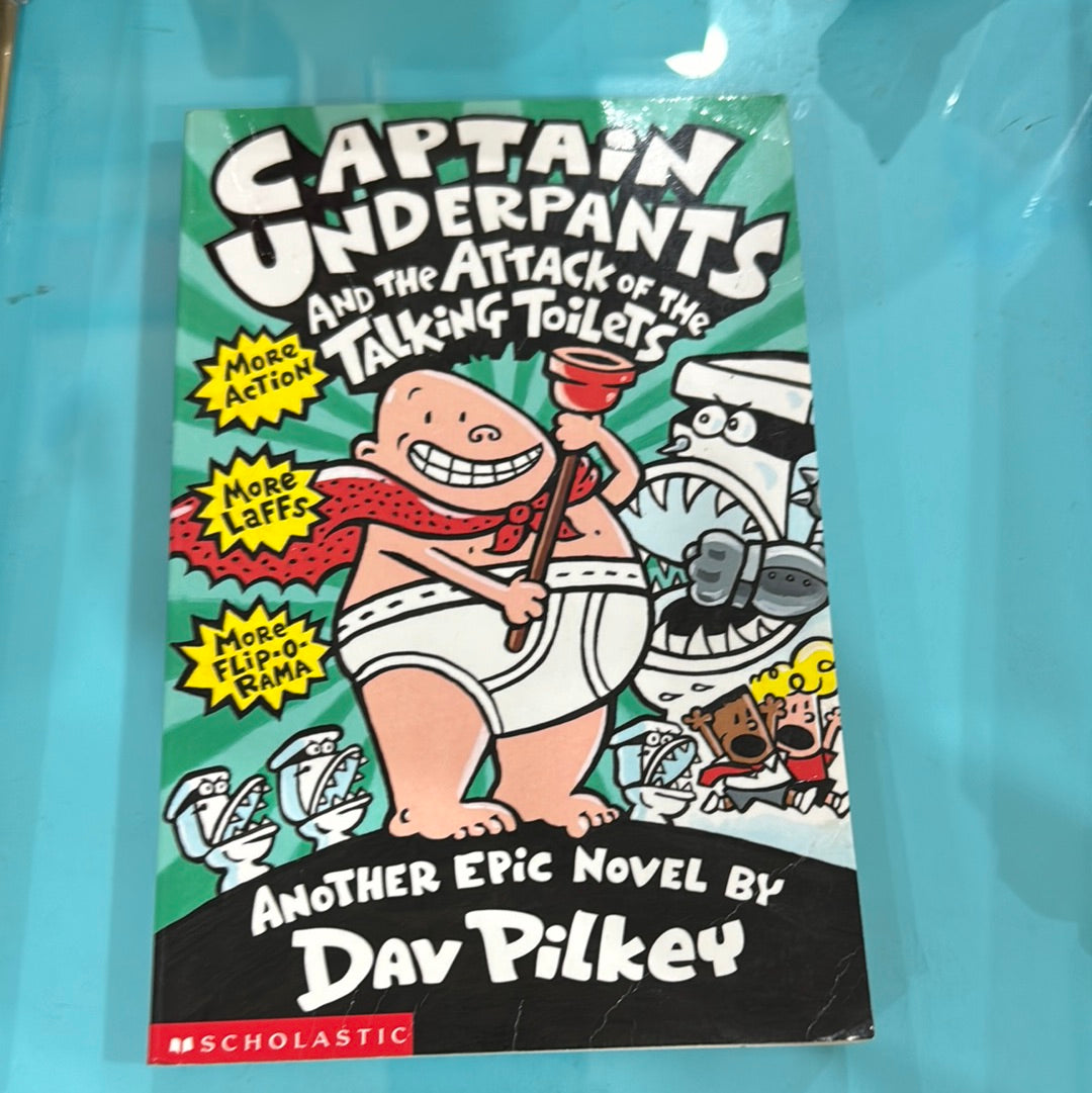 Captain underpants, and the attack of the talking toilets. – Dave Pilkey.