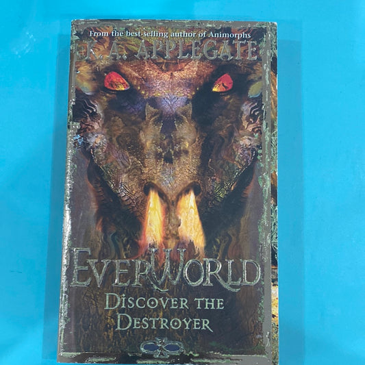 EverWorld Discover the Destroyer - K.A Applegate