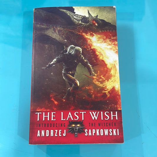 The last wish - Andrzej Sapkowski