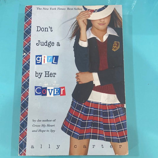 Don’t judge a girl by her cover - Ally Carter