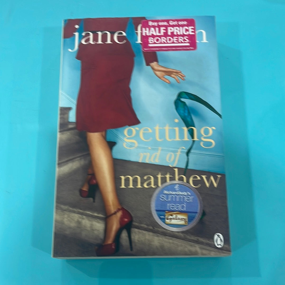 Getting Rid of Matthew- Jane Fallon
