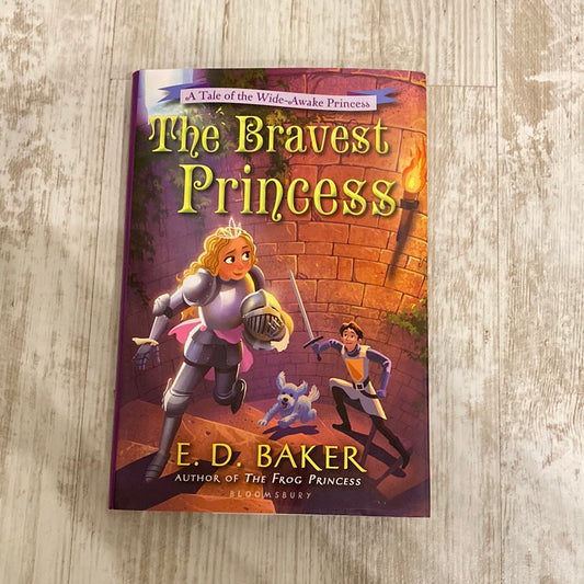 The Bravest Princess: A Tale of the Wide-Awake Princess (Tales of the Wide-Awake Princess Book 3)