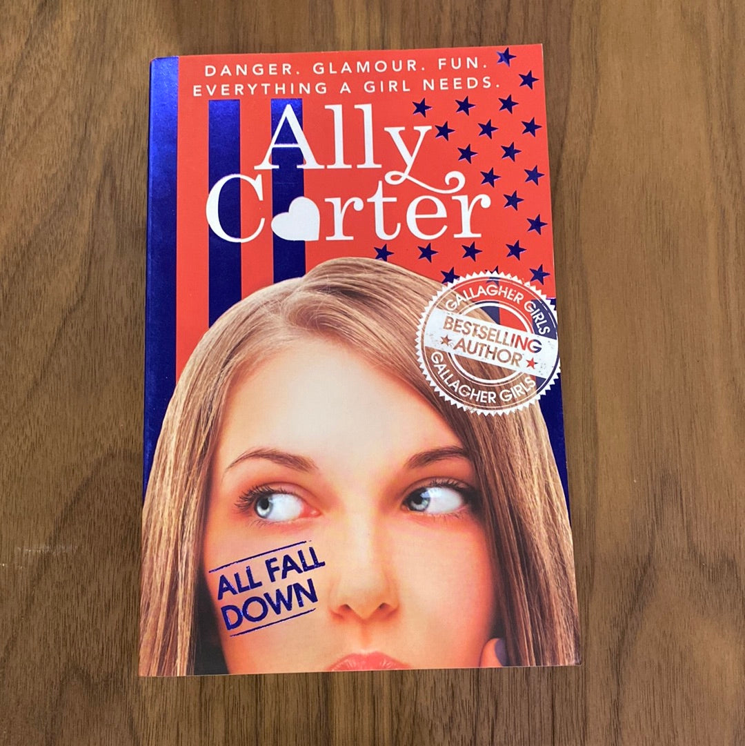 All Fall Down: Book 1 (Embassy Row) - Ally Carter
